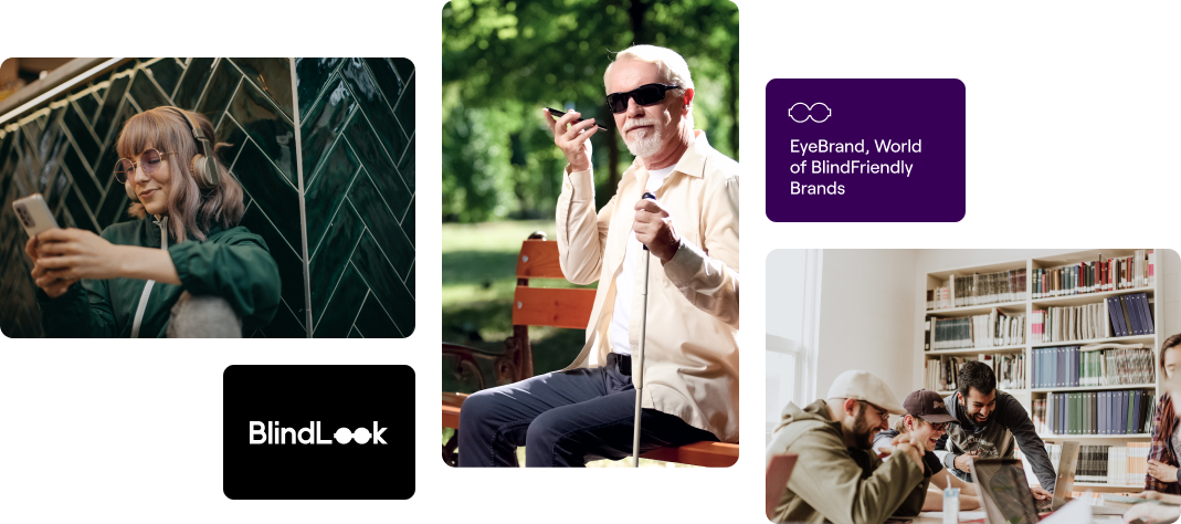 The screen is divided into 5 parts, with 2 images on the far left. In the top-left image, a short-haired woman is seen smiling at the screen while dealing with her phone and listening to music with headphones. Immediately below, on a black background, there is white text saying "BlindLook." In the middle, there is a single image showing an elderly visually impaired man sitting on a bench in a park, smiling at his phone with a happy expression, holding his cane with his left hand. On the far right, there are again 2 stacked images. The image at the top has a purple background with white text saying "EyeBrand, World of BlindFriendly Place." Just below, there are 4 people gathered around a table, talking happily about something. These people are in an office environment, looking at the computers in front of them.